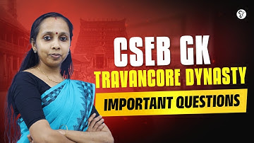 CSEB GK TRAVANCORE DYNASTY IMPORTANT QUESTIONS | COOPERATIVE BANK COACHING CLASS | CSEB EXAM 2025