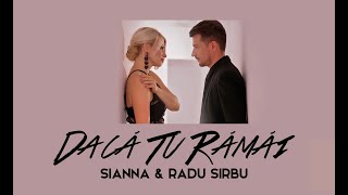 Sianna & Radu Sirbu - Dacă Tu Rămâi (Audio Mood Video)