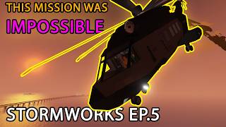 This mission was impossible to do! Stormworks Ep.5