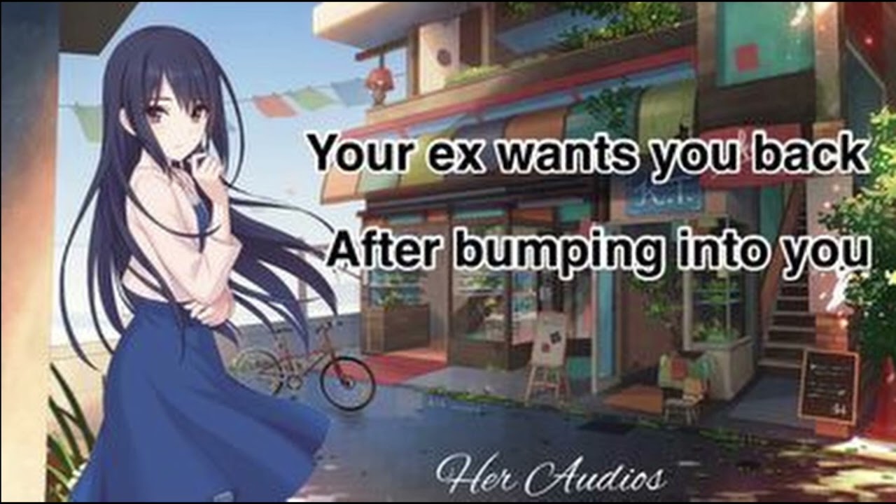 Your ex wants you back after bumping into you [Exes to Lovers?]