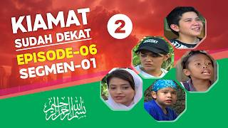 Kiamat Sudah Dekat 2006 - Episode 06 - Segmen-01
