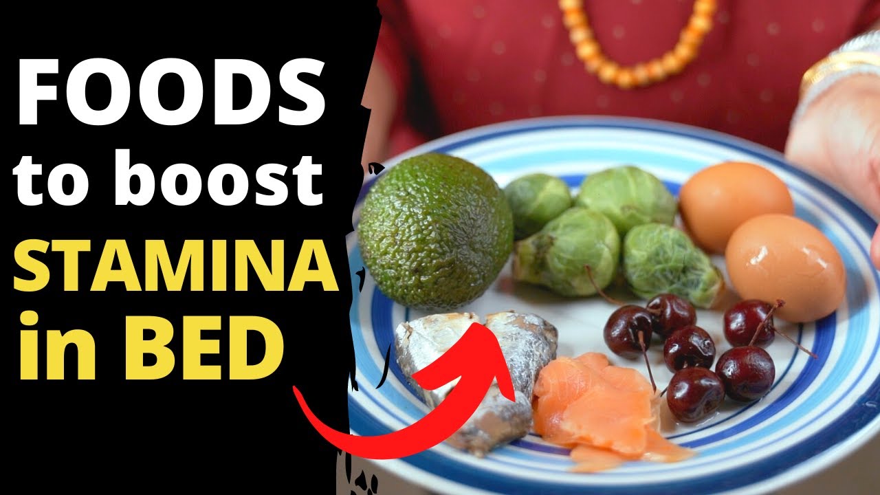 INCREASE your stamina in bed eating these KEY FOODS! | Anita Tadavarthy