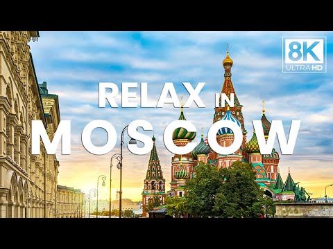 RELAX in Moscow Enjoy peaceful cinematic Moscow with calming music in true