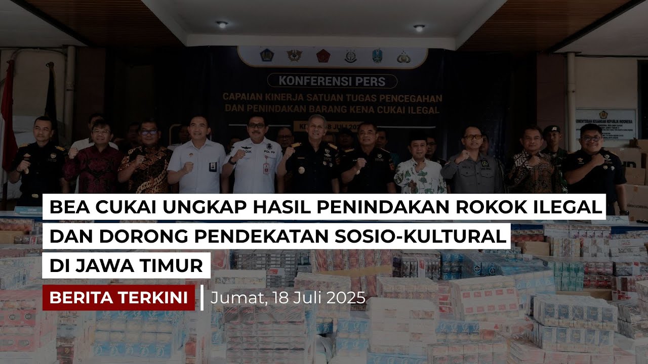 BEA CUKAI UNGKAP HASIL PENINDAKAN ROKOK ILEGAL DAN DORONG PENDEKATAN SOSIO-KULTURAL DI JAWA TIMUR