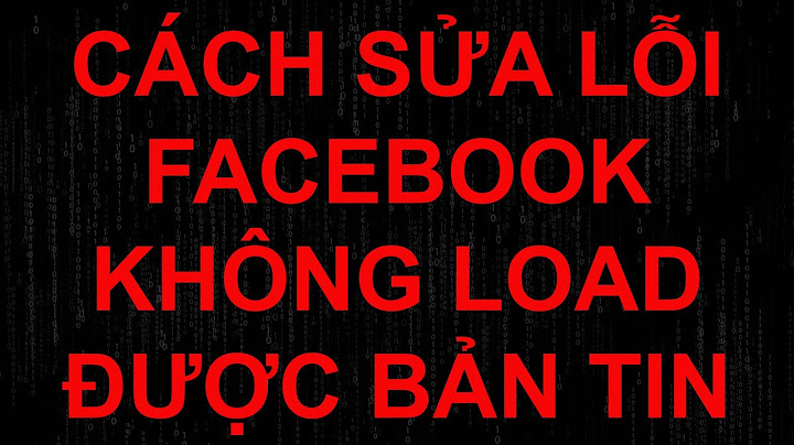 Lỗi không tải được bảng tin trên facebook