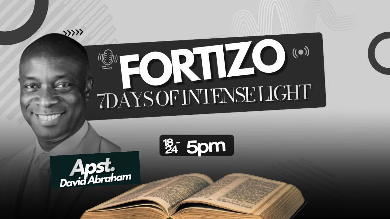 FORTIZO | DAY 7 | 7 DAYS OF INTENSE LIGHT APOSTOLIC CONFERENCE |  |1.24.26