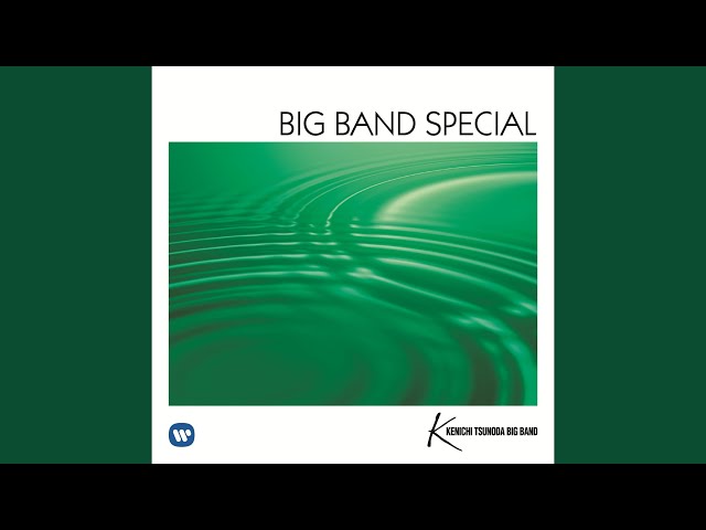 Sumida Kennichi Big Band - I'm Getting Sentimental Over You