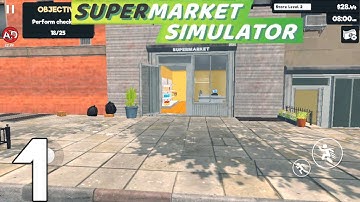 Super market Simulator - Gameplay Walkthrough Part 1 - (iOS, Android)