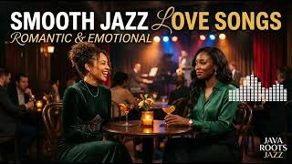 THE BEST LOVE SONGS JAZZ VERSION VOL 1- Celine Dion, Elvis Presley, John Legend |Java Roots Jazz