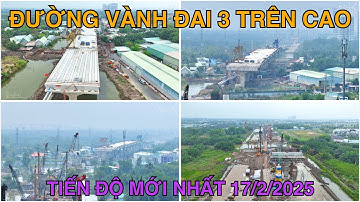 Đường Vành Đai 3 Trên Cao Đoạn Qua Địa Bàn TP Thủ Đức Dần Lộ Diện, Tiến Độ Mới Nhất 17/2/2025
