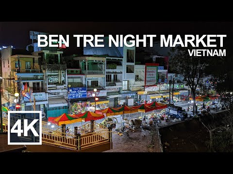 Ben Tre Night Market  - 4K Virtual Walking Tour  - Vietnam Travel Guide