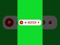 Click Subscribe Button Green Screen | Viral YouTube Overlay | Free 4K Effect No Copyright #vfx
