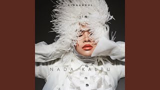 Video thumbnail of "Aina Abdul - Nada Kalbu (From 'Masih Ada Rindu' Soundtrack)"