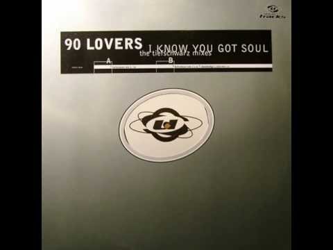 90 Lovers — 90 Lovers - I Know You Got Soul (Tiefschwarz Mix 1)