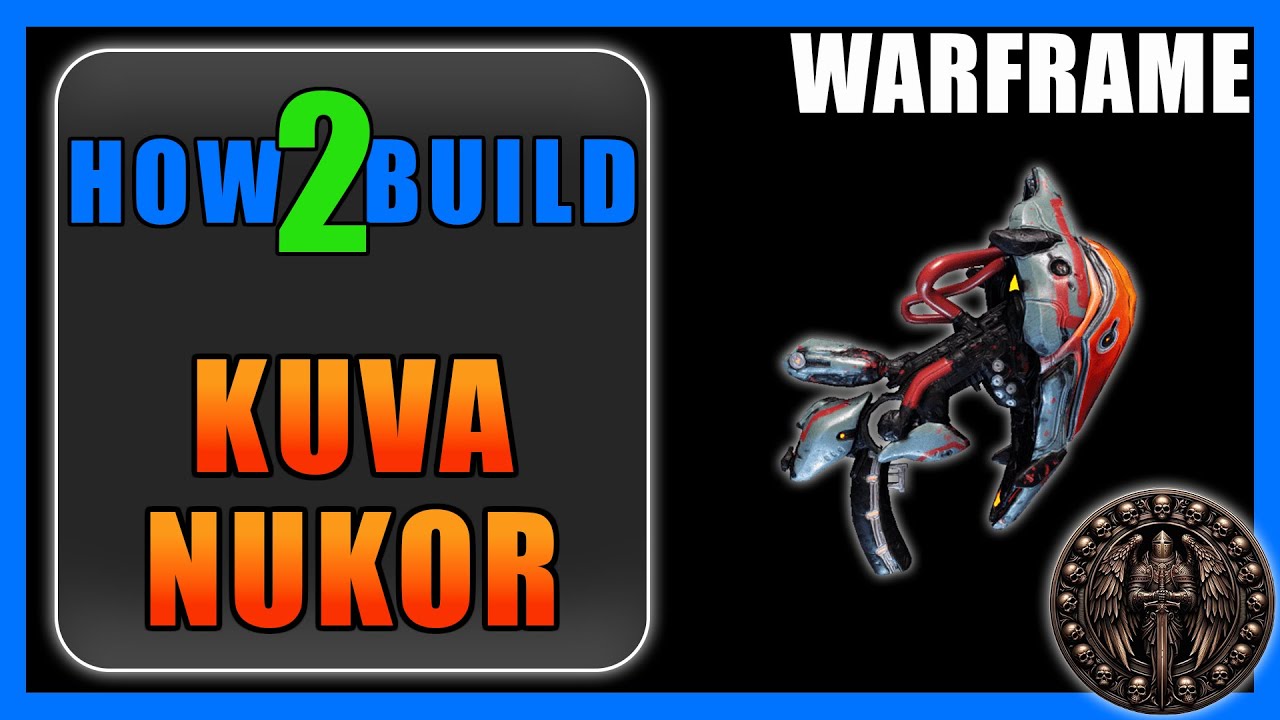 Nukor Thread Kuva Nukor - How to Build & Gameplay - Warframe - YouTube