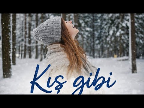Kış Gibi Official Video 