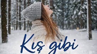 Kış Gibi | Official Video