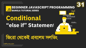 31. Conditional  if - else if - else Statement | Beginner JavaScript Programming Bangla