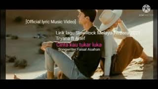 Arief ft tryana CINTA KAU TUKAR LUKA
