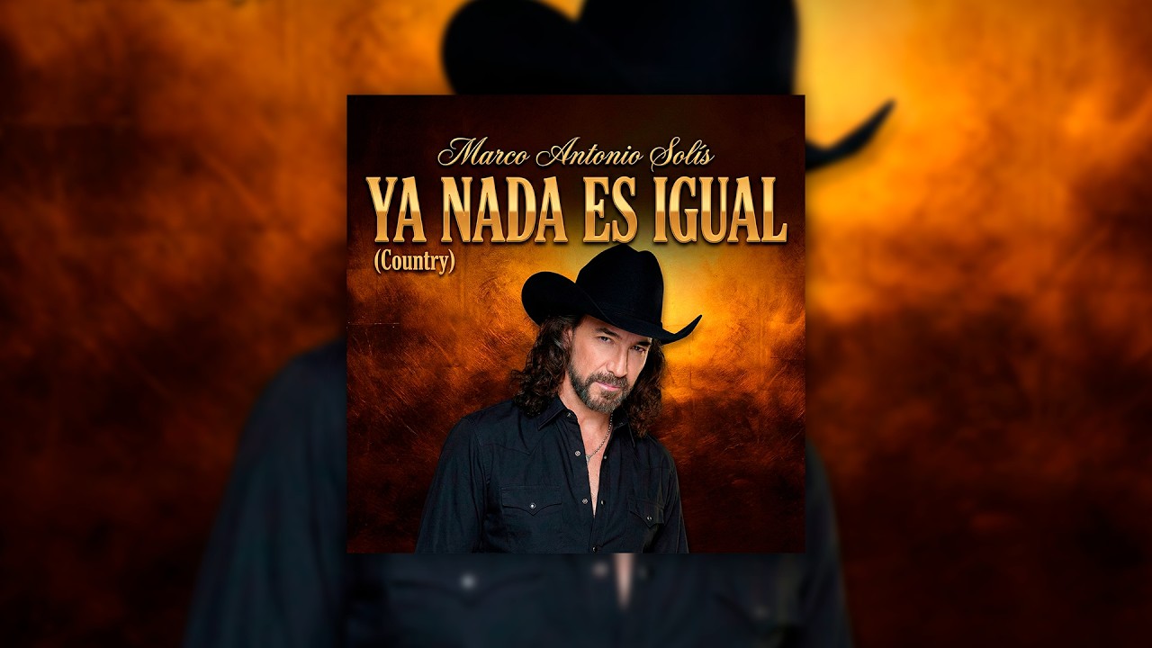 Marco Antonio Solís - Ya Nada Es Igual (Country)