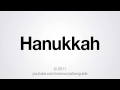 How to Pronounce Hanukkah
