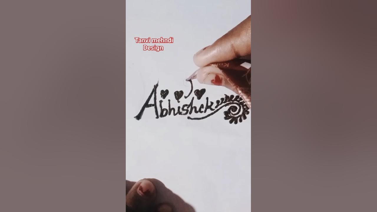 Abhishek Name Mehndi Design tranding shortvideo youtubeshorts YouTube abhishek-name-mehndi-design-tranding-shortvideo-youtubeshorts-youtube