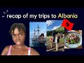 Recap of my trips to Albania