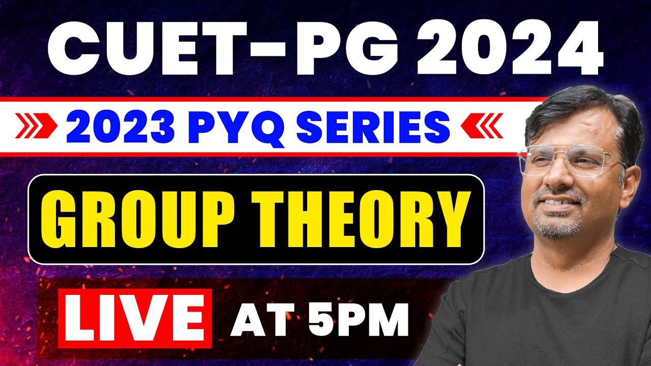 Group Theory | CUET PG 2023 Previous Year Questions Series for ...