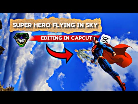 Super Hero Flying in Sky | Capcut Video Editing Tutorial | Capcut VFX Editing