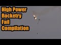 High Power Rocketry Fail Compilation | 2021 Edition