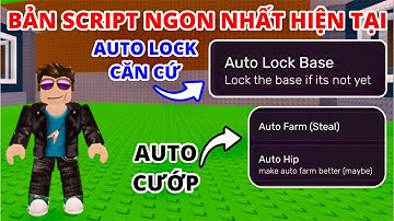 Cách hack steal a brainrot script auto lock căn cứ, auto cướp, esp base và player siêu ngon