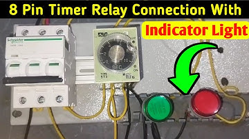 8 Pin Timer Relay Wiring Connection & Working with Indicator Light @MianElectric