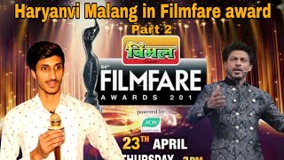 Haryanvi Malang in Filmfare award! Comedy Show! Part 2! Lovish Arnaicha