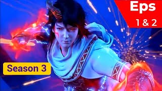 Wu Dong Qian Kun Season 3 - Episode 1 & 2 Sub Indo
