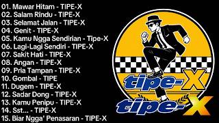 Download lagu TIPE-X - 15 Lagu Paling Hits & Terbaik | Lagu Nostalgia Indonesia Lirik Lengkap | Salam Rindu
