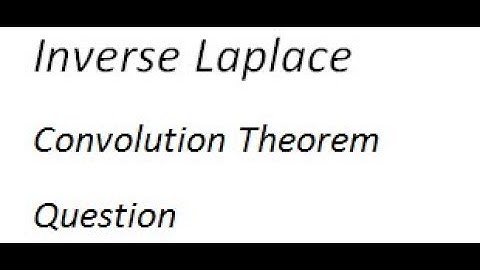Laplace Transforms #15 Inverse Laplace Transforms Convolution Theorem Questions | Very Important