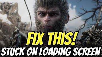 Fix Black Myth: Wukong Not Loading/Stuck on Loading Screen Issue
