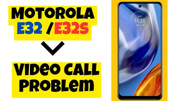 Motorola E32 / E32s Video Call Problem || Video call is not working properly