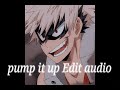 Pump It Up Edit Audio Pump It Up Edit Audio