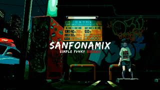 Sanfonamix - Simple fvnky breaks ( Ayidjafar ) official music !!