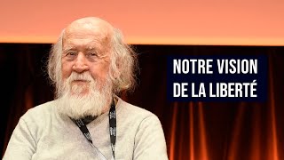 NOTRE VISION DE LA LIBERTÉ | HUBERT REEVES