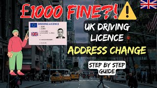 How To Change Address on UK Driving License? | Avoid £1000 Fine