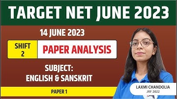 PAPER ANALYSIS I 14 JUNE 2023 | SHIFT-2 | ENGLISH & SANSKRIT | BY LAXMI MAM | TARGET NET JRF