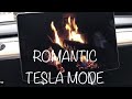Tesla Romantic mode