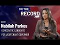 'Not a go along, get along Democrat' | Nabilah Parkes goes On The Record With Atlanta News First