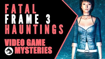 Video Game Mysteries: Was the Development of Fatal Frame 3 Haunted?
