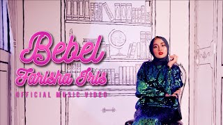Video thumbnail of "🔴 BEBEL - Farisha Iris (Official Music Video)"