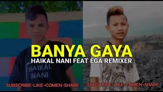 Download Lagu BANYA GAYA (EGA'REMIXER.FT.HAIKAL'NANI).NEWWSONG.2021 MP3
