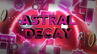 Astral Decay | By: ToastLord