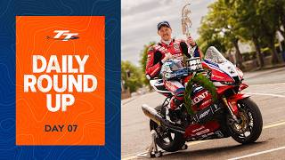 Daily Round Up: Day 07 | Isle of Man TT Races